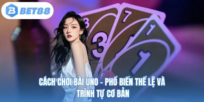 Cách chơi bài uno